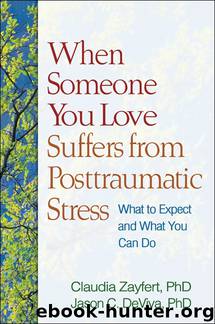 When Someone You Love Suffers from Posttraumatic Stress by Claudia Zayfert & Jason C. DeViva
