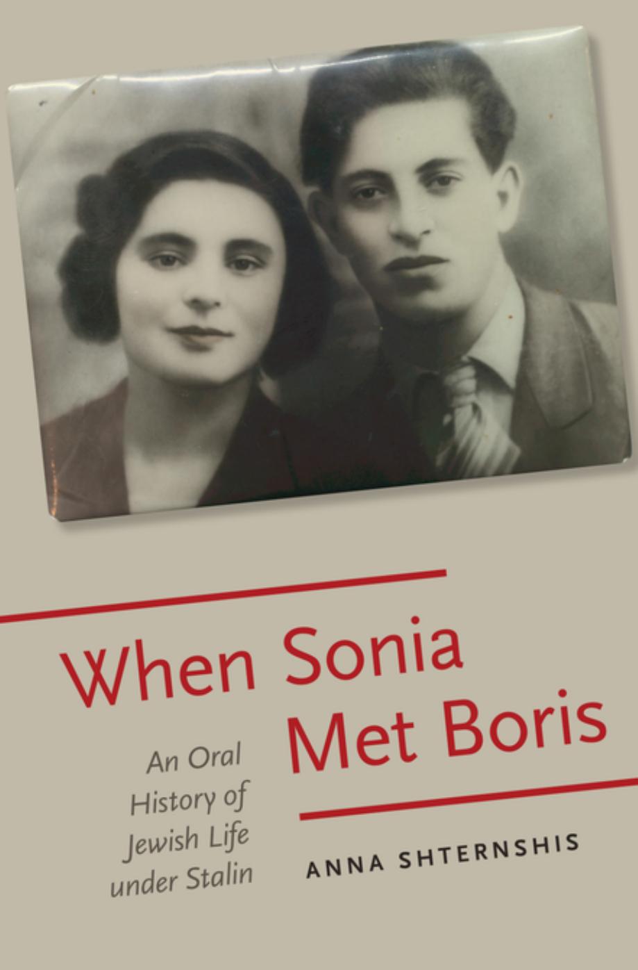 When Sonia Met Boris: An Oral History of Jewish Life under Stalin (Repost) by Unknow