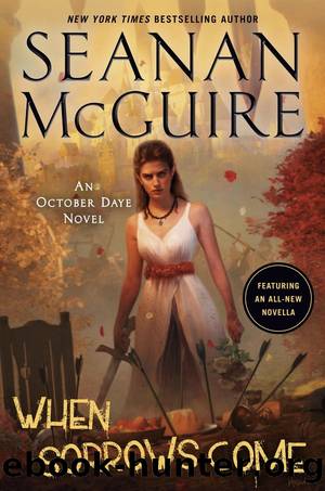 When Sorrows Come by Seanan McGuire