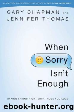 When Sorry Isn't Enough by Gary Chapman & Jennifer Thomas