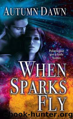When Sparks Fly by Autumn Dawn