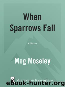 When Sparrows Fall by Meg Moseley