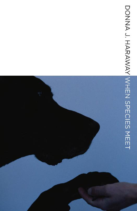 When Species Meet by Donna J. Haraway