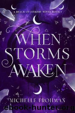 When Storms Awaken (Realm of Istmere Book 1) by Michelle Frohman