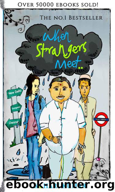 When Strangers Meet (50000 ebooks sold): 3 in 1 Box Set (Now with Sample Chapters from A GAME OF GODS) by Kumar K. Hari & Harry Kristoff