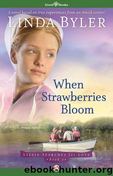 When Strawberries Bloom by Linda Byler