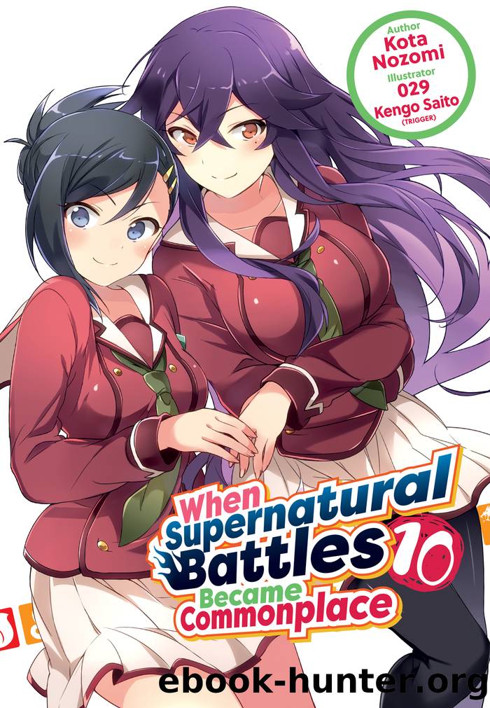 When Supernatural Battles Became Commonplace: Volume 10 by Kota Nozomi