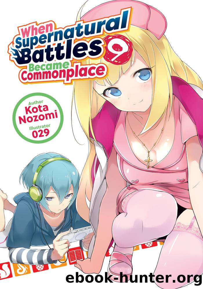 When Supernatural Battles Became Commonplace: Volume 9 by Kota Nozomi