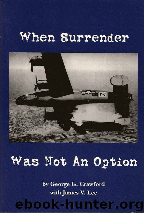 When Surrender Was Not An Option by Lee James V. & Crawford George G