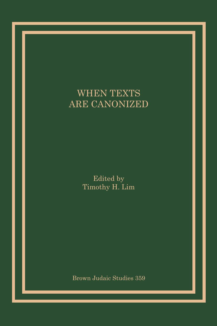 When Texts Are Canonized by Timothy H. Lim