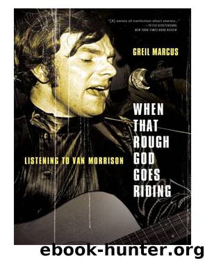 When That Rough God Goes Riding by Greil Marcus