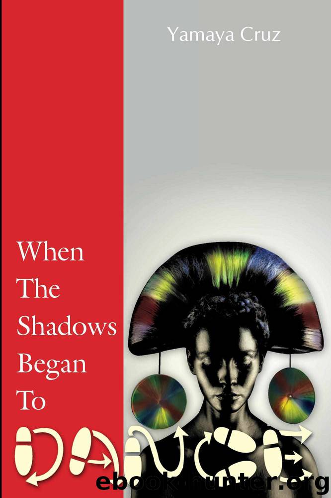 When The Shadows Began To Dance by Yamaya Cruz