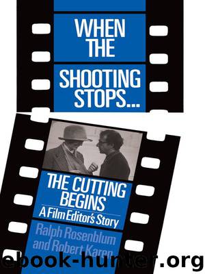 When The Shooting Stops by Ralph Rosenblum & Robert Karen