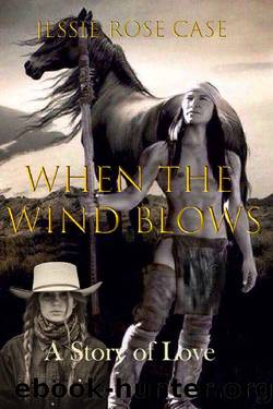 When The Wind Blows - A sexual awakening *****: A Story of Love * (Western Romantics) by J R Case