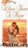 When There Is Hope by Jane Goodger