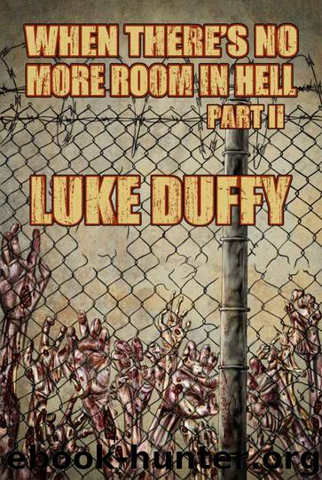 When There's No More Room in Hell 2 by Luke Duffy
