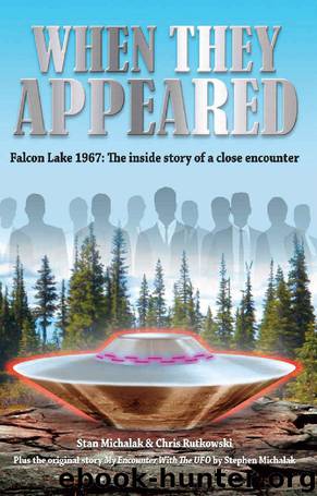 When They Appeared: Falcon Lake 1967: The inside story of a close encounter by Chris Rutkowski & Stan Michalak