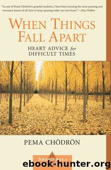 When Things Fall Apart by Pema Chodron