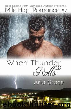 When Thunder Rolls (MM Romance) (Mile High Romance Book 7) by Aria Grace
