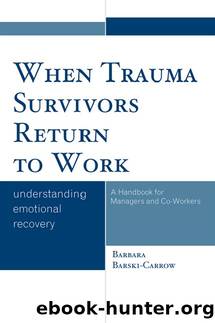 When Trauma Survivors Return to Work by Barbara Barski-Carrow