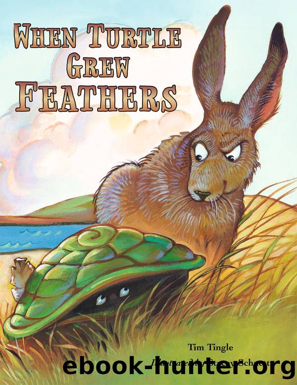 When Turtle Crew Feathers by Tim Tingle
