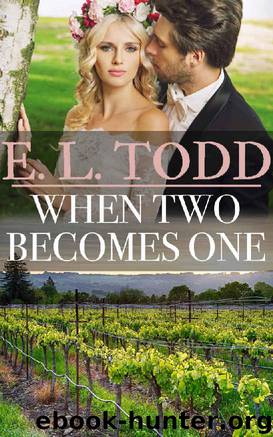 When Two Becomes One by E L Todd