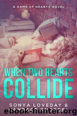 When Two Hearts Collide (Game of Hearts Novels Book 3) by Sonya Loveday & Candace Knoebel