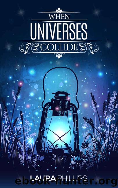 When Universes Collide by Laura Phillips