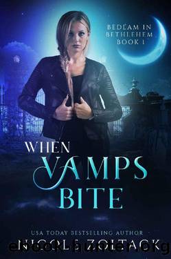 When Vamps Bite: A Mayhem of Magic World Story (Bedlam in Bethlehem Book 1) by Nicole Zoltack