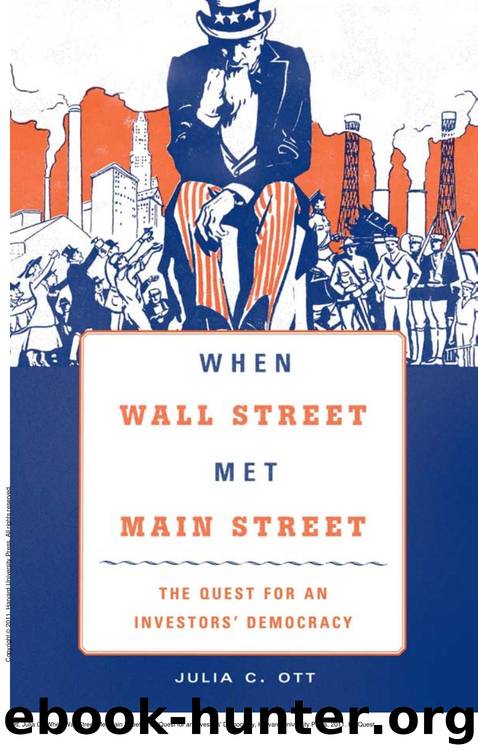 When Wall Street Met Main Street : The Quest for an Investors' Democracy by Julia C. Ott