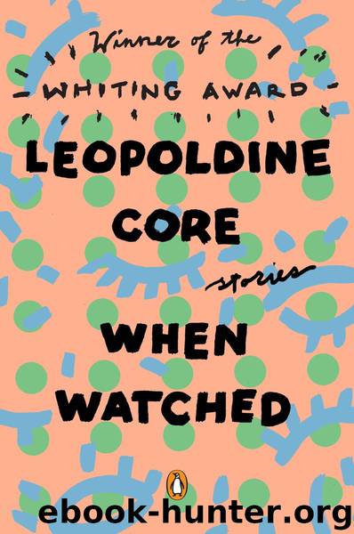 When Watched by Leopoldine Core