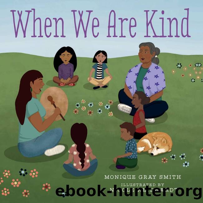 When We Are Kind by Monique Gray Smith