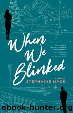 When We Blinked: A Novel by Stephanie Mack