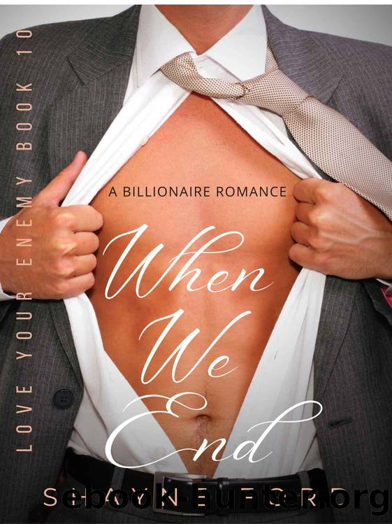 When We End: Love Your Enemy Series Book Ten by Ford Shayne