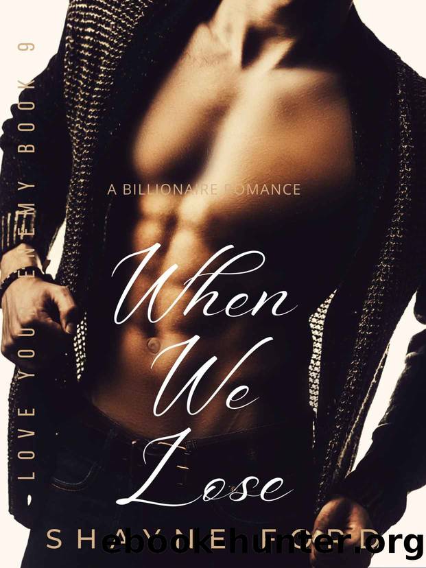 When We Lose: Love Your Enemy Series Book Nine by Ford Shayne