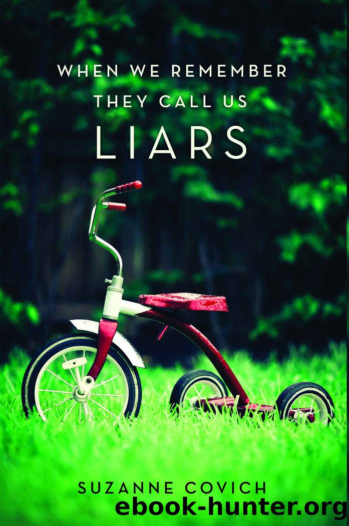 When We Remember They Call Us Liars by Covich Suzanne;