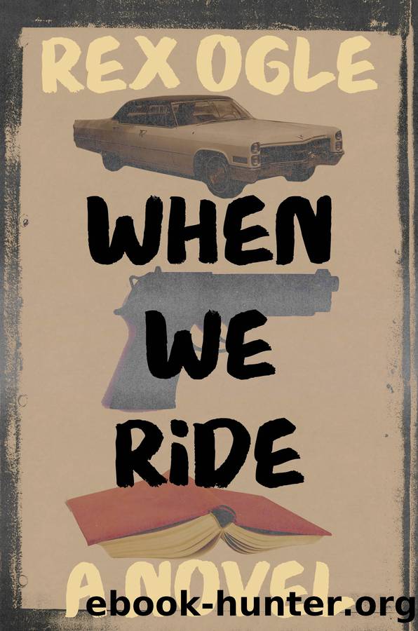 When We Ride by Rex Ogle