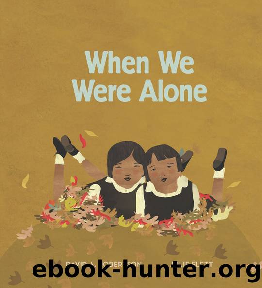 When We Were Alone by David Alexander Robertson