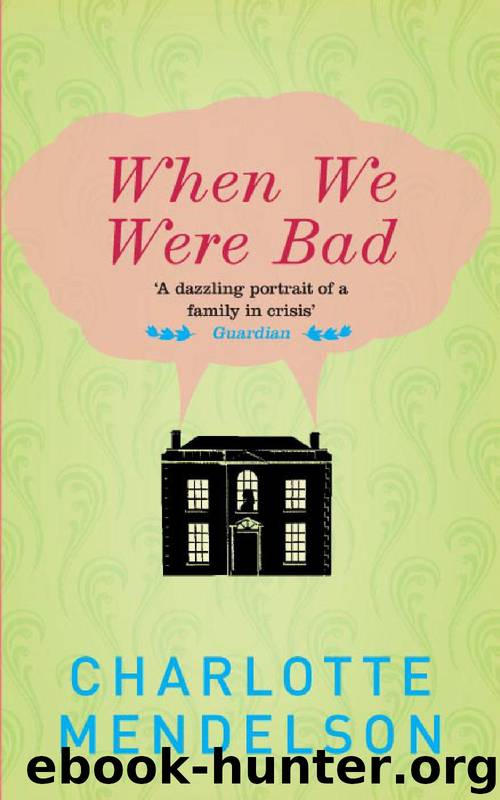 When We Were Bad by Charlotte Mendelson