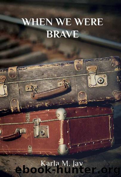 When We Were Brave by Karla M Jay