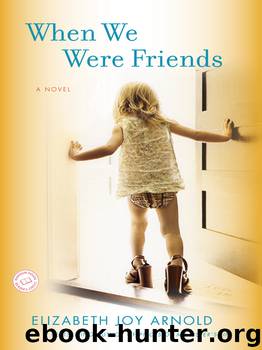 When We Were Friends by Elizabeth Arnold