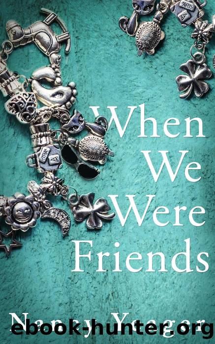 When We Were Friends by Nancy Yeager