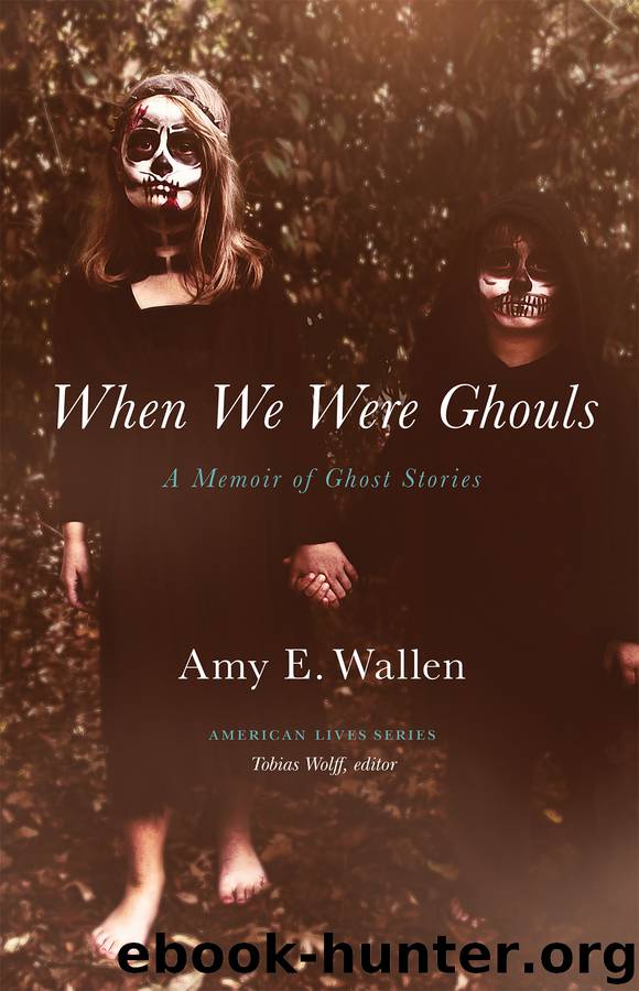 When We Were Ghouls by Amy E. Wallen