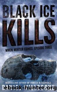 When Winter Comes | Book 3 | Black Ice Kills by Willcocks Daniel