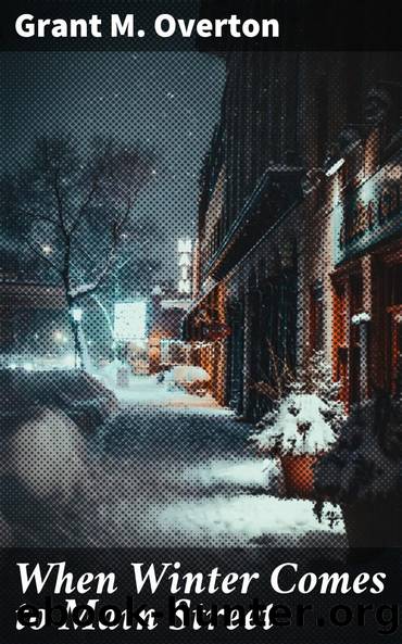 When Winter Comes to Main Street by Grant M. Overton