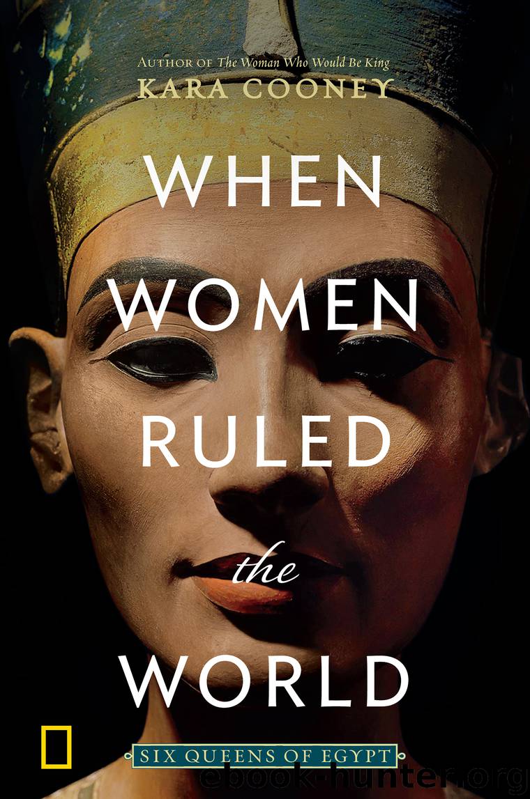 When Women Ruled the World by Kara Cooney