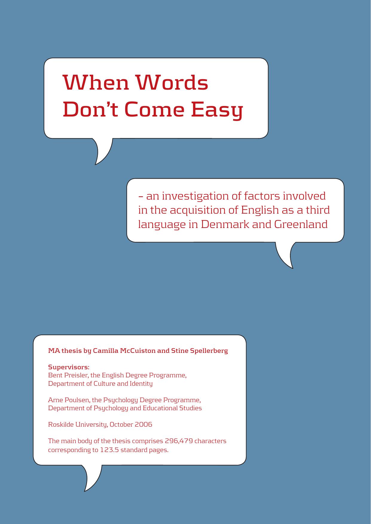 When Words Don’t Come Easy: An Investigation Of Factors Involved In The Acquisition Of English As A Third Language In Denmark And Greenland by Camilla McCuiston & Stine Spellerberg