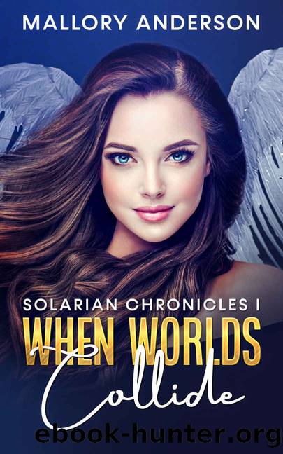 When Worlds Collide: Solarian Chronicles I by Mallory Anderson