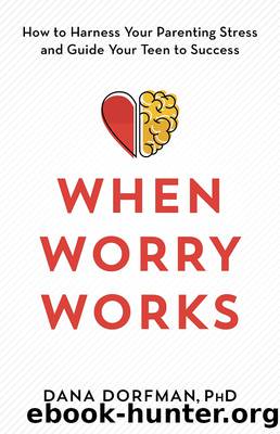 When Worry Works by Dana Dorfman