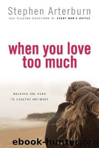 When You Love Too Much by Stephen Arterburn